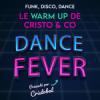 Cristobal Dance fever